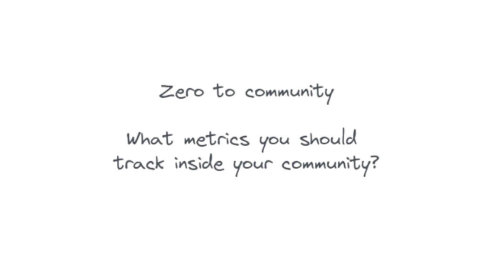 Track community metrics